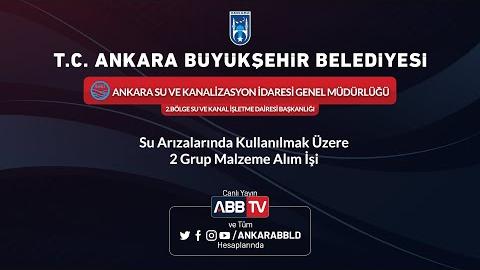 ASKİ GENEL MÜDÜRLÜĞÜ 2. BÖLGE SU VE KANAL İŞLETME DAİRESİ BAŞKANLIĞI - Su Arızalarında Kullanılmak Üzere 2 Grup Malzeme Alım İşi