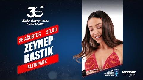 30 AĞUSTOS ZAFER BAYRAMI KUTLAMALARI - ZEYNEP BASTIK KONSERİ