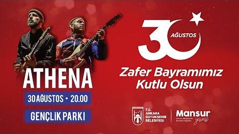 30 AĞUSTOS ZAFER BAYRAMI KUTLAMALARI - Athena Konseri