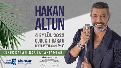 ÇUBUK BARAJ'INDA YAZ AKŞAMLARI - HAKAN ALTUN KONSERİ