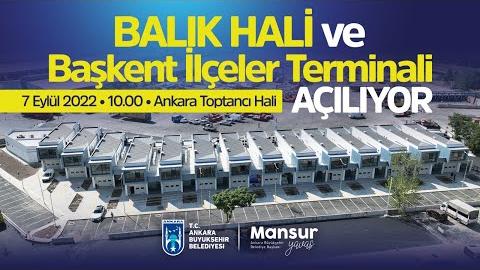 Balık Hali ve Başkent İlçeler Terminali Açılış Töreni