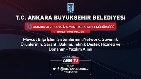 ASKİ GENEL MÜDÜRLÜĞÜ - BİLGİ İŞLEM DAİRESİ BAŞKANLIĞI Mevcut Bilgi İşlem Sistemlerinin, Network, Güvenlik, Ürünlerinin, Garanti, Bakımı, Teknik Destek Hizmeti ve Donanım - Yazılım Alımı