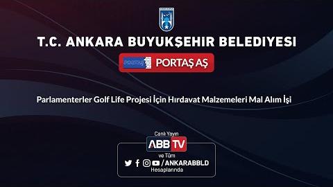 PORTAŞ AŞ - Parlementer Golf Life Projesi İçin Hırdavat Malzemeleri Mal Alım İşi