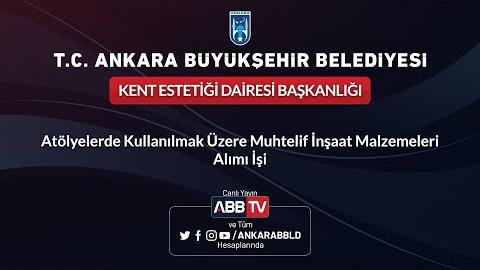 KENT ESTETİĞİ DAİRESİ BAŞKANLIĞI - Atölyelerde Kullanılmak Üzere Muhtelif İnşaat Malzemeleri Alımı İşi