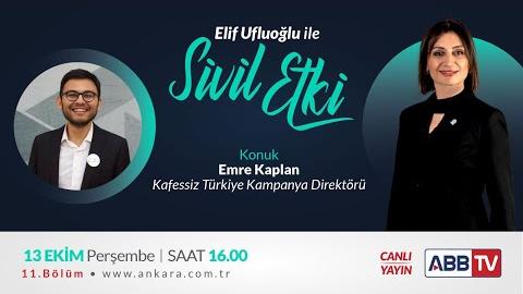 Elif Ufluoğlu ile Sivil Etki 11.Bölüm  -  Emre Kaplan