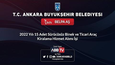 BELPA AŞ - 2022 Yılı 15 Adet Sürücüsüz Binek ve Ticari Araç Kiralama Hizmet Alımı İşi