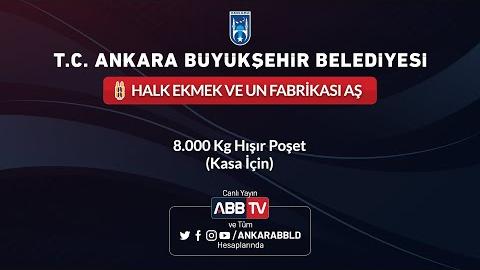 HALK EKMEK ve UN FABRİKASI AŞ - 8.000 Kg Hışır Poşet Alımı