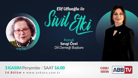 Elif Ufluoğlu ile Sivil Etki 14.Bölüm - Sevgi Özel