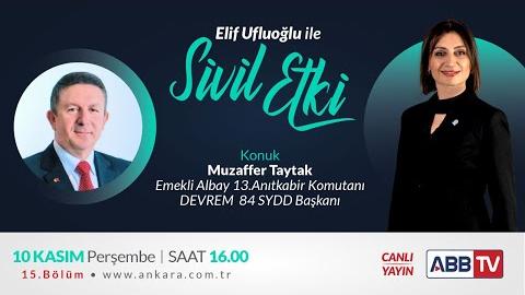 Elif Ufluoğlu İle Sivil Etki 15.Bölüm - Muzaffer Taytak