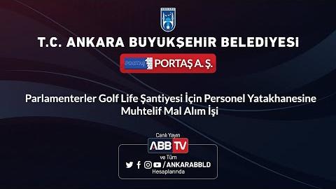 PORTAŞ AŞ - Parlamenterler Golf Life Şantiyesi İçin Personel Yatakhanesine Muhtelif Mal Alım İşi