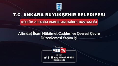 KÜLTÜR VE TABİAT VARLIKLARI DAİRESİ BAŞKANLIĞI -Hükümet Caddesi ve Çevresi Çevre Düzenleme Yapım İşi