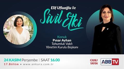 Elif Ufluoğlu ile Sivil Etki 17.Bölüm -  Pınar AYHAN