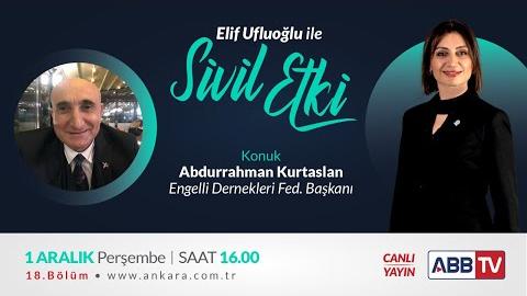 Elif Ufluoğlu ile Sivil Etki 18.Bölüm - Abdurrahman Kurtaslan