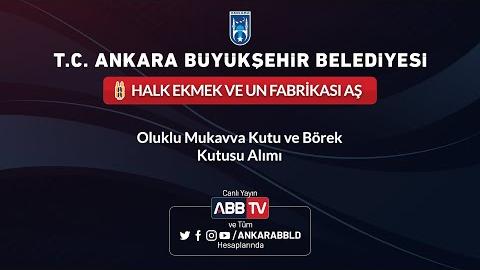 ANKARA HALK EKMEK VE UN FABRİKASI AŞ - Oluklu Mukavva Kutu ve Börek Kutusu Alımı