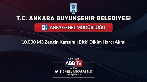 ANFA GENEL MÜDÜRLÜĞÜ - 10.000 M³ Zengin Karışımlı Bitki Dikim Harcı Alımı