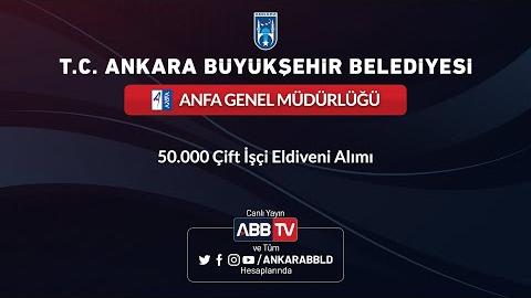 ANFA GENEL MÜDÜRLÜĞÜ - 50.000 Çift İşçi Eldiveni Alımı