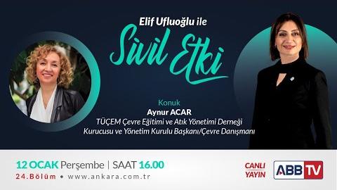 Elif Ufluoğlu ile Sivil Etki 24.Bölüm - Aynur Acar