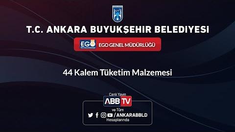 EGO GENEL MÜDÜRLÜĞÜ - 44 Kalem Tüketim Malzemesi