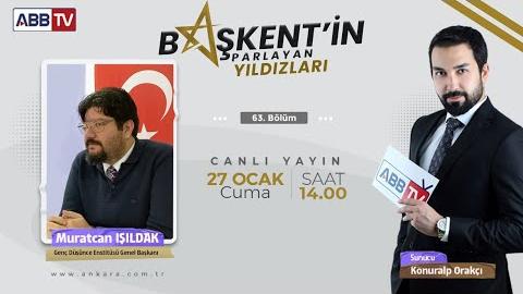 Başkent’in Parlayan Yıldızları 63. Bölüm | Muratcan IŞILDAK