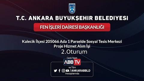 FEN İŞLERİ DAİRESİ BAŞKANLIĞI - Sosyal Tesis Merkezi Proje Hizmet Alım İşi 2.Oturum