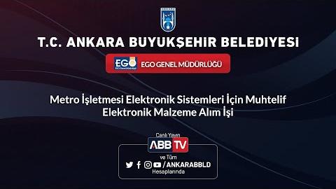 EGO GENEL MÜDÜRLÜĞÜ - Metro İşletmesi Elektronik Sistemleri İçin Muhtelif Elektronik Malzeme Alımı