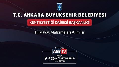 KENT ESTETİĞİ DAİRESİ BAŞKANLIĞI - Hırdavat Malzemeleri Alım İşi