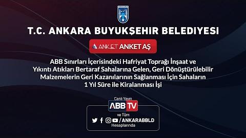 ANKET AŞ - Geri Dönüştürülebilir Malzemeler İçin Sahaların 1 Yıl Süre İle Kiralanması İşi