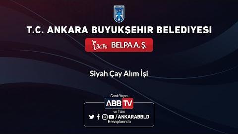 BELPA AŞ - Siyah Çay Alım İşi