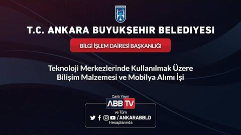 BİLGİ İŞLEM DAİRESİ BAŞKANLIĞI - Teknoloji Merkezlerinde Kullanılmak Üzere Bilişim Malzemesi ve Mobilya Alımı İşi