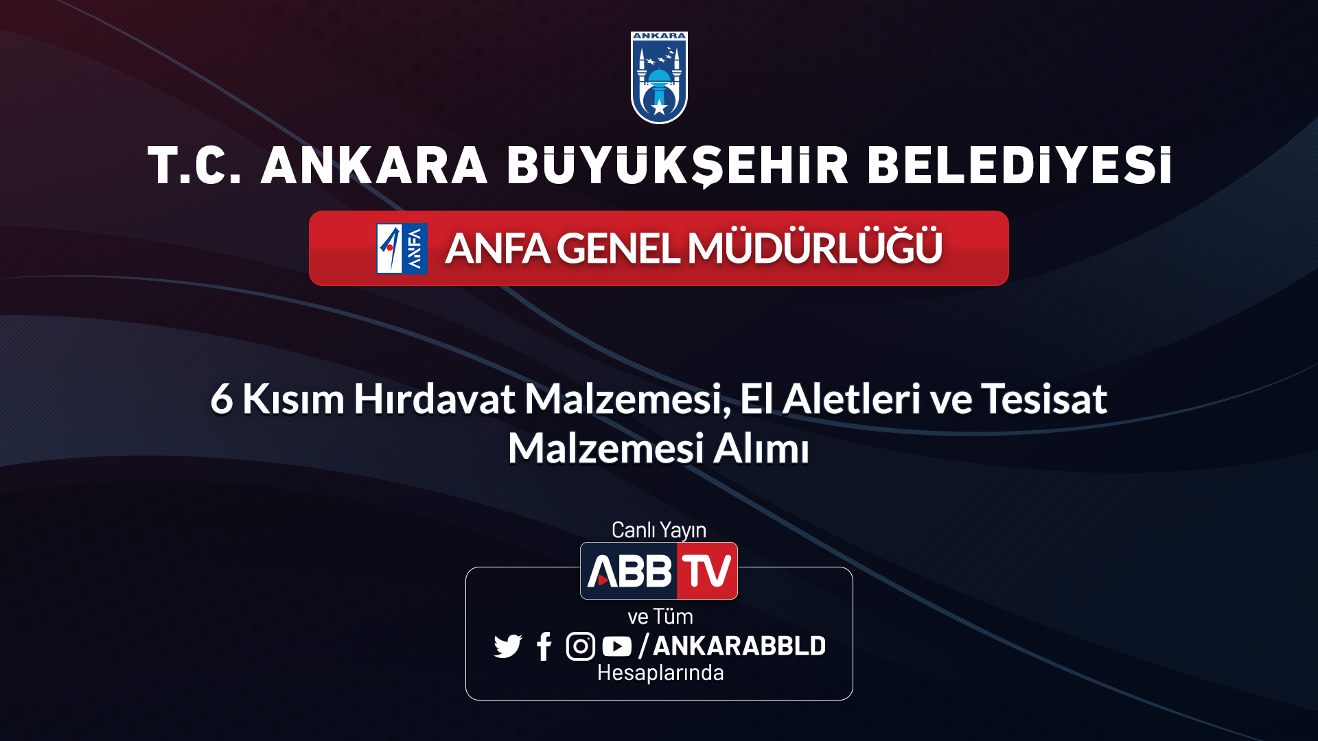 ANFA GENEL MÜDÜRLÜĞÜ - 6 Kısım Hırdavat Malzemesi, El Aletleri ve Tesisat Malzemesi Alımı