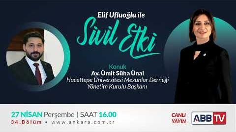 Elif Ufluoğlu ile Sivil Etki 34.Bölüm - Av. Ümit Süha Ünal