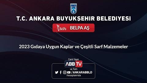 BELPA AŞ - 2023 Gıdaya Uygun Kaplar ve Çeşitleri Sarf Malzemeler