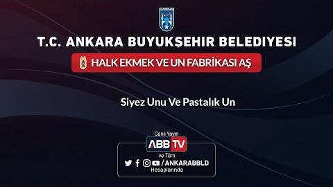 HALK EKMEK VE UN FABRİKASI AŞ - Siyez Unu Ve Pastalık Un Alımı