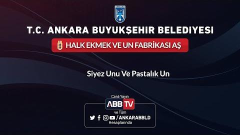 HALK EKMEK VE UN FABRİKASI AŞ - Siyez Unu Ve Pastalık Un Alımı