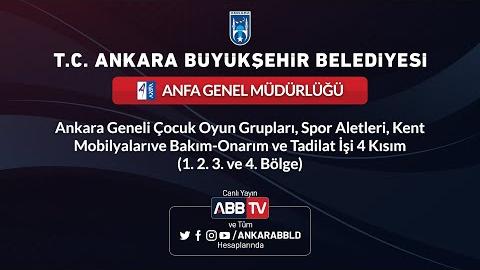 ANFA GENEL MÜDÜRLÜĞÜ - Ankara Geneli Çocuk Oyun Grupları, Spor Aletleri, Kent Mobilyaları ve Bakım-Onarım ve Tadilat İşi 4 Kısım (1. 2. 3. ve 4. Bölge)