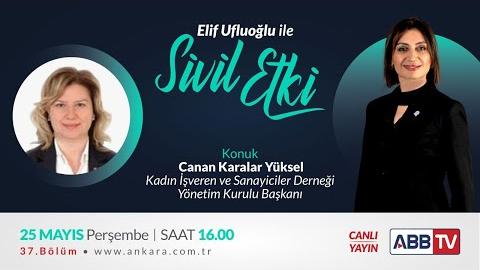 Elif Ufluoğlu ile Sivil Etki 37.Bölüm - Canan KARALAR YÜKSEL