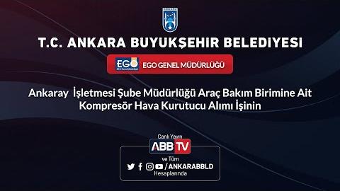 EGO GENEL MÜDÜRLÜĞÜ - Kompresör Hava Kurutucu Alımı İşi