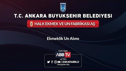 HALK EKMEK VE UN FABRİKASI AŞ -  Ekmeklik Un Alımı