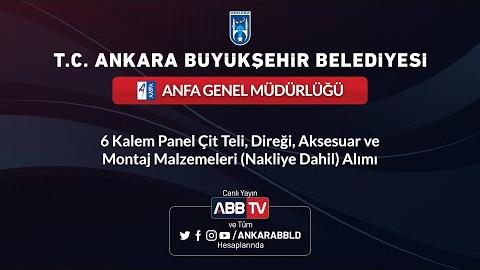 ANFA GENEL MÜDÜRLÜĞÜ - 6 Kalem Panel Çit Teli, Direği, Aksesuar ve Montaj Malzemeleri(Nakliye Dahil) Alımı