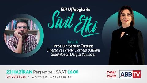 SİVİL ETKİ 39. BÖLÜM - SERDAR ÖZTÜRK