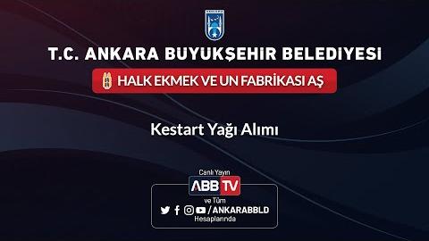 HALK EKMEK VE UN FABRİKASI AŞ - Kestart Yağı Alımı