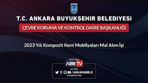 ÇEVRE KORUMA VE KONTROL DAİRESİ BAŞKANLIĞI-2023 Yılı Kompozit Kent Mobilyaları Mal Alım İşi