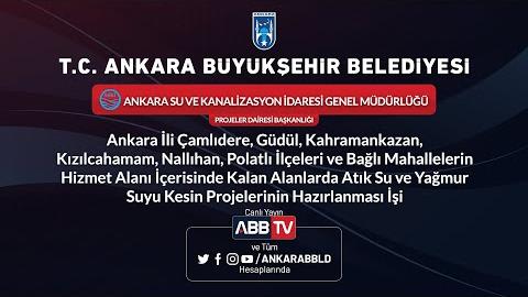 ASKİ GENEL MÜDÜRLÜĞÜ - Atık Su ve Yağmur Suyu Kesin Projelerinin Hazırlanması İş