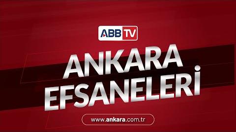 Ankara Efsaneleri 2. Bölüm - Ayrantaşı Anadolu Efsanesi