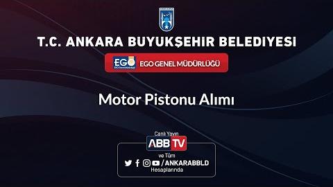 EGO GENEL MÜDÜRLÜĞÜ - Motor Pistonu Alımı