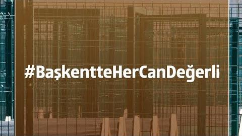  Başkentte her can değerlidir.