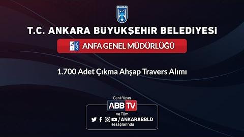 ANFA GENEL MÜDÜRLÜĞÜ - 1.700 Adet Çıkma Ahşap Travers Alımı