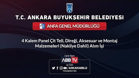 ANFA GENEL MÜDÜRLÜĞÜ - 4 Kalem Panel Çit Teli, Direği, Aksesuar ve Montaj Malzemeleri (Nakliye Dahil) Alım İşi