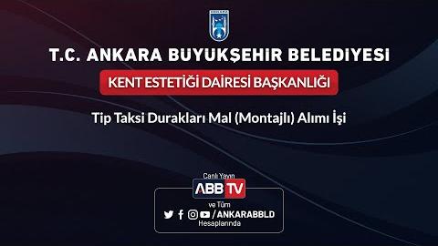 KENT ESTETİĞİ DAİRESİ BAŞKANLIĞI - Tip Taksi Durakları Mal (Montajlı) Alımı İşi