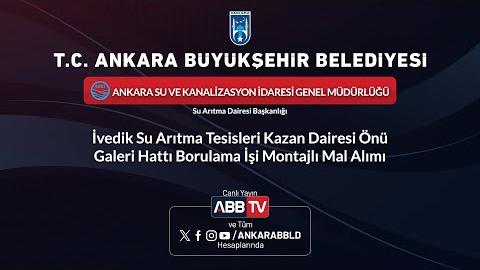 ASKİ GENEL MÜDÜRLÜĞÜ -İvedik Su Arıtma Kazan Dairesi Önü Galeri Hattı Borulama İşi Montajlı Mal Alım